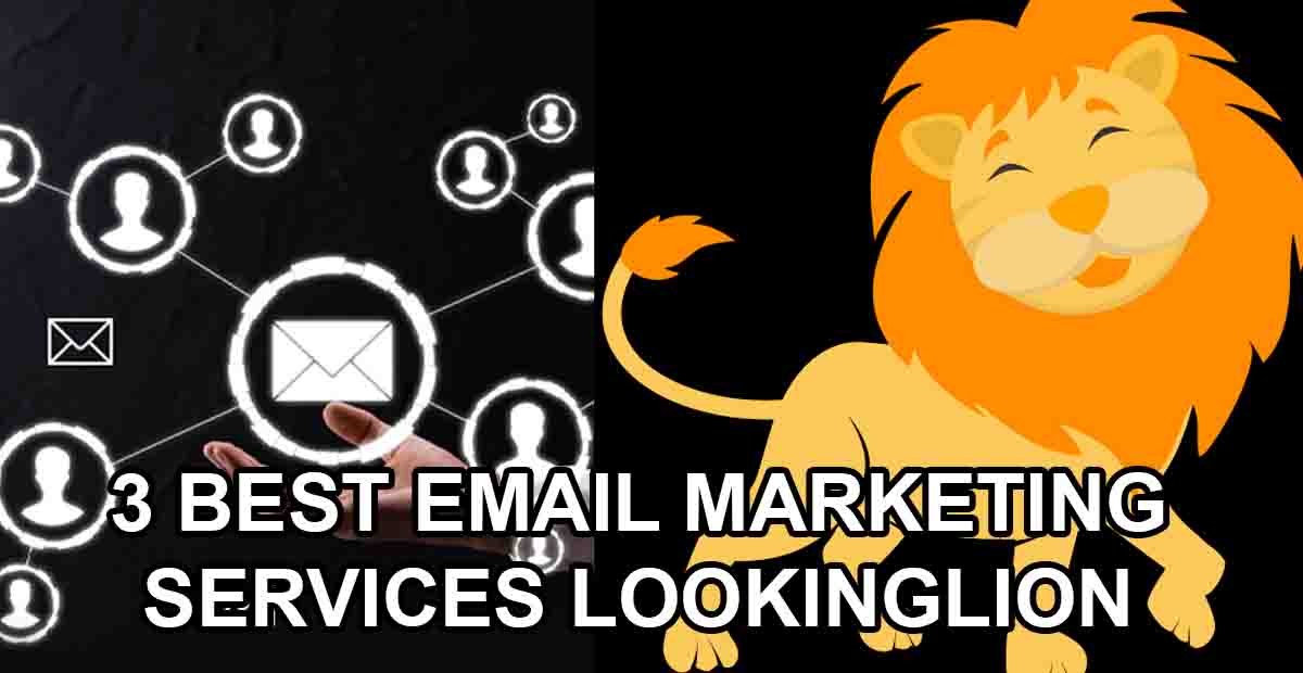 3 Best Email Marketing Services Lookinglion