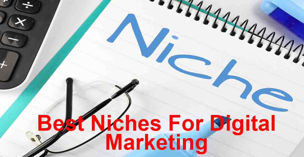 Best Niches For Digital Marketing