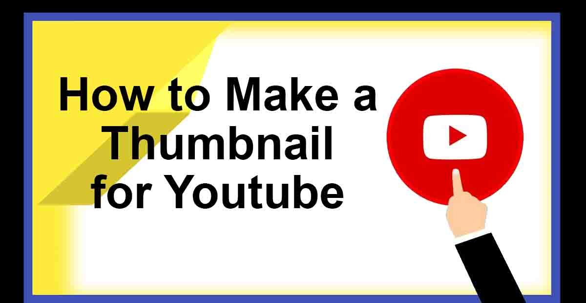 How to Make a Thumbnail for Youtube